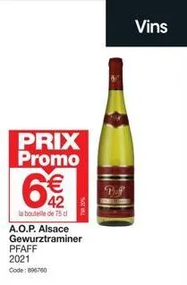 prix promo  € 42  la bouteille de 75 cl  a.o.p. alsace gewurztraminer  pfaff  2021  code: 896760  pof  vins 