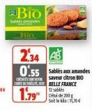 Bio  Bir  234  4  0.55  Sables aux amandes  saveur citron BIO  CARTE DUTE, BELLE FRANCE  12 sables  Soit le kilo: 1,70€ 