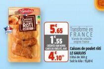 Gaulois  Cas  ROTI  5.65 Transforme en  FRANCE  Vand devel  1.55  CRESSOUR  CAR Cuisses de poulet rôti LE GAULOIS  4.10  Soit leke: 5,60€  en France 