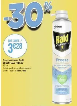 soit l'unité:"  3€28  spray rampants raid essentials freeze 350 ml  autres varices ou prids disponibles let: 937 l'unité: 4168  30  mon  raid  essentials  freeze fourmis et caland  a  estruck 