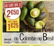 LE LOT DE 2  2650  SOIT L'UNITE  1625  Colombie ou Brésil  Avocat Ou Vendu à l'unit 1689  