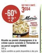 -60%  SOIT PAR 2 L'UNITÉ:  3€64  Risotto au poulet champignons à la crème sauce cuisinée à l'échalote et au persil surgelés MARIE  Marie  RISOTTO AU POULET  