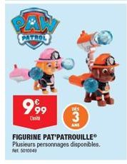 PATROL  999  D  3  W  FIGURINE PAT'PATROUILLEⓇ Plusieurs personnages disponibles. Pet 5010049 