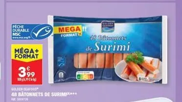 peche durable  msc www.mc.org/  méga+ format  399  golden seafood  48 batonnets de surimi*****  mega!!  format  18 birummers  de surimi 