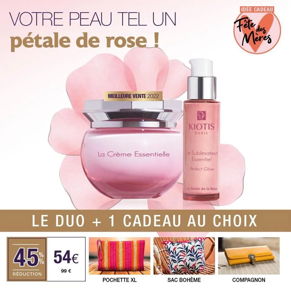 votre peau tel un  pétale de rose !  meilleure vente 2022  la crème essentielle  9 kiotis  paris  pochette xl  le sublimateur essentiel  perfect glow  le génie de la rose  le duo + 1 cadeau au choix  