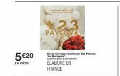 5 €20  la pièce  her  23 pavlova  kit dem 123 pa "la mering  la pres  élaboré en france 