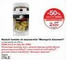 italie  ravialitamate et mustia "monspris gourmet  -50%  20 