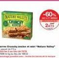 NATURE WALLEY CRUNCHY  COL  Bars Crunchy are y  L  2013) 1204 w  -60%  