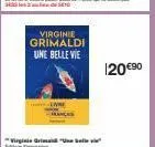 virginie grimaldi une belle vie  -livre  virginie grid" kelle v  120 €90 