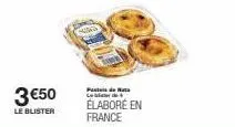 3 €50  le blister  pastes de nata led4  élaboré en france 