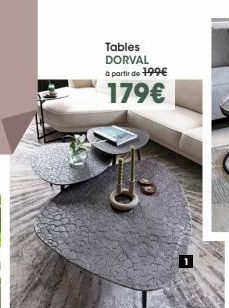 Tables DORVAL à partir de 199€  179€ 