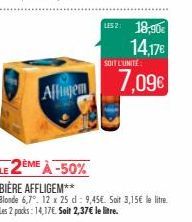 Affligem  LE 2ÈME  EME À -50%  LS2: 18,90€ 14,17€  SOIT L'UNITÉ  7,09€ 