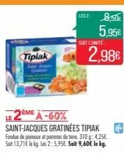 tipiak  soit l'unité  lesz: 8,50€  5,95€  2,98€ 