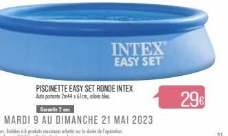 INTEX EASY SET  PISCINETTE EASY SET RONDE INTEX Auto portante 2m44 x 61cm, coloris bleu  29€ 