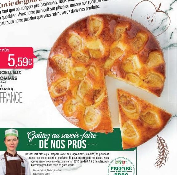 5.59€  FRANCE  Goûtez au savoir-faire DÉ NOS PROS  Un dessert classique préparé avec des ingrédients simples, et pourtant savoureusement sucré et parfumé. Et pour encore plus de plaisir, vous pouvez p