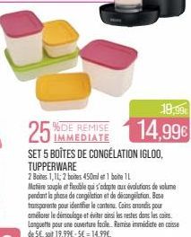 %DE REMISE  SET 5 BOÎTES DE CONGÉLATION IGLOO, TUPPERWARE  2 Boites 1,11; 2 boites 450milen 1 bote 11  Matière souple et flexible qui s'adapte aux évolutions de volume pendant la phase de congélation 