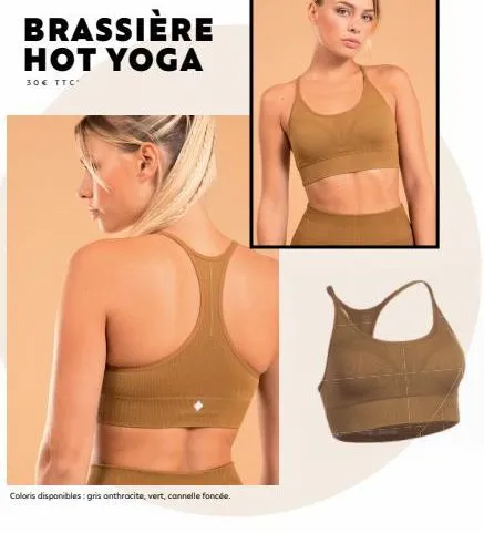 brassière hot yoga  30€ ttc  coloris disponibles: gris anthracite, vert, cannelle foncée.  