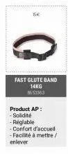 5€  fast glute band 14kg  product ap: - solidité -réglable -confort d'accueil - facilité à mettre / enlever 