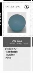 GYM BALL  CC 328533/329543/32837  product AP:  -Ecodesign  -Durable  -Grip 