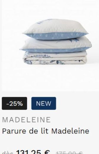 -25%  NEW  MADELEINE  Parure de lit Madeleine  