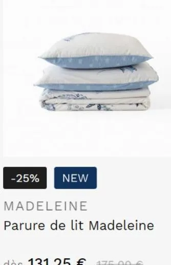 -25%  new  madeleine  parure de lit madeleine  