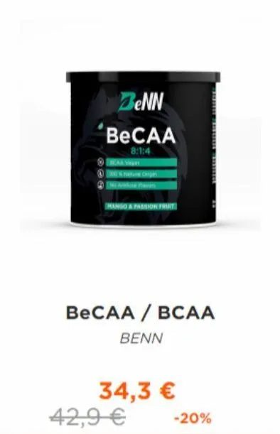 01  zenn  becaa  8:1:4  ngopassion fruit  becaa bcaa  benn  42,9 €  34,3 €  -20% 