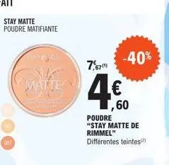 stay matte  poudre matifiante  037  sta  matte  7,67(1)  ,60  poudre "stay matte de rimmel" différentes teintes)  -40% 