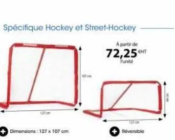 dimensions: 127 x 107 cm  spécifique hockey et street-hockey  a partir de  72,25m  tunte  reversible 