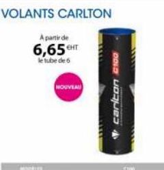 VOLANTS CARLTON  A partir de 6,65€HT  le tube de 6  NOUVEAU  carlton 100  