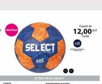 SELECT  EHF  ATTACK TRV22 SELECT  A partir de  12,00 EHT  Tunité 
