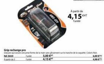 AG 14  ASP GRIP  Grip rechange pro  Gro pro quiture une pise ferme de la main sam glment  Ref.BA39 Ade  5,00 € 4.15  A partir de  4,15€HT  Funite  Co  00 ETT 98 € 