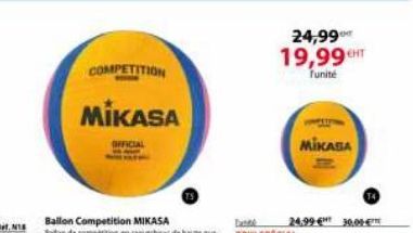 COMPETITION  MIKASA  OFFICIAL  24,99 19,99 T  funité  MIKASA  24.99€ 39.99€  TA 