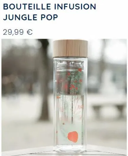 bouteille infusion jungle pop  29,99 € 