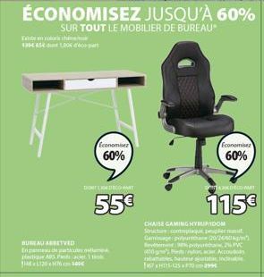 Existen 199465€ 180660-pat  Economisez  60%  DORT DECO PART  55€  BUREAU ABRETVED Enneau de particu stiu ADS Packer 120176 cm 140€  Economisez 60%  COPAT  115€  CHAISE GAMING HYBRYDOM Structure contre