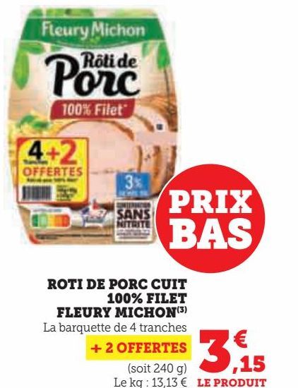 ROTI DE PORC CUIT 100% FILET FLEURY MICHON