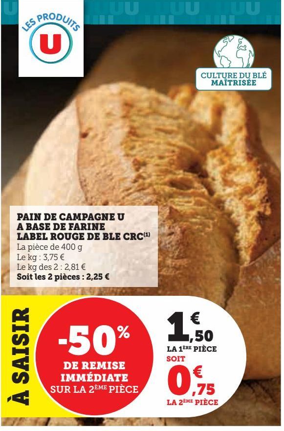 PAIN DE CAMPAGNE U A BASE DE FARINE LABEL ROUGE DE BLE CRC