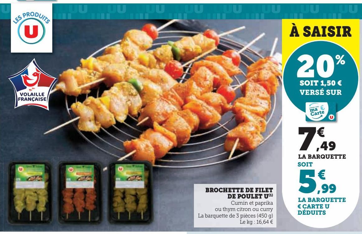 BROCHETTE DE FILET DE POULET U