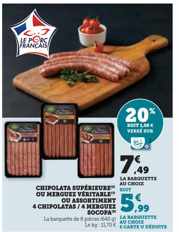 CHIPOLATA SUPERIEUR OU MERGUEZ VERITABLE OU ASSORTIMENT 4 CHIPOLATAS / 4 MERGUEZ SOCOPA