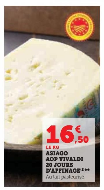 ASIAGO AOP VIVALDI 20 JOURS D'AFFINAGE