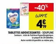 soupline  +19  tablettes adoucissantes - soupline senteurs: éclat de fraicheur hypoallergénique.  le paquet de 28 tablettes. autre variété disponible au mème prix 