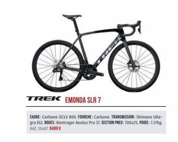 CADRE: Carbone OCLV 800. FOURCHE: Carbone. TRANSMISSION: Shimano Ulte-gra Di2. ROUES: Bontrager Aeolus Pro 37. SECTION PNEU: 700x25. POIDS: 7.37kg Rdf. 354R7. 94998 