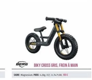 fo  berg biky cross gris, frein à main  cadre: magnesium. poids: 4.2kg. ref. 24.74.71.00.165€ 