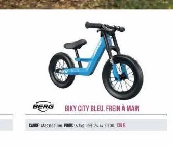 off  berg biky city bleu, frein à main  cadre: magnesium. poids: 5.1kg. ref. 24.74.30.00. 135 € 