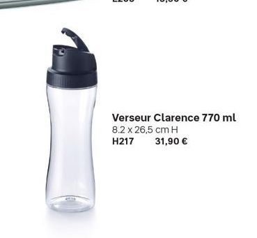 Verseur Clarence 770 ml  8.2 x 26,5 cm H  H217 31,90 € 