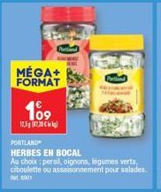 MÉGA+ FORMAT  109  12.57.0  Pand  PORTLAND  HERBES EN BOCAL  Au choix : persil, oignons, légumes verts, ciboulette ou assaisonnement pour salades. IN 1901  A 
