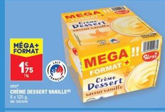 MÉGA+ FORMAT  1975  The  LAIP  URSI  CRÈME DESSERT VANILLE  8 x 125 g.  500420  MEGAM  DESIDrk saveur vanille  MEGA!!  FORMAT  Crème Dessert saveur vanille  Ursi 