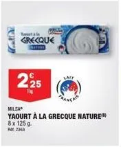 t  225  1kg  grecque  pho  milsa  yaourt à la grecque nature 8x 125 g. rm 2363  lait 