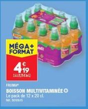 MÉGA+ FORMAT  499  24175  FRUIMA  BOISSON MULTIVITAMINÉE O Le pack de 12 x 20 cl. RAL 50105 