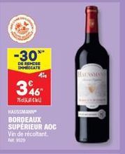 2  -30**  DE REMISE IMMEDIATE  4%  346  Бакасии  HAUSSMANN BORDEAUX SUPÉRIEUR AOC Vin de récoltant. 