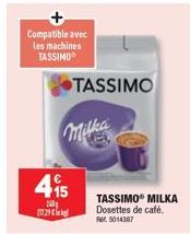 Compatible avec les machines TASSIMO  TASSIMO  415  20 29  Miska  TASSIMO® MILKA Dosettes de café. RM5014387 
